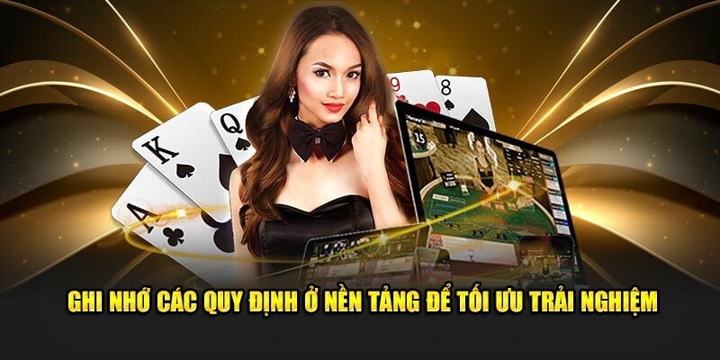 Một vài lưu ý người chơi cần biết khi tham gia