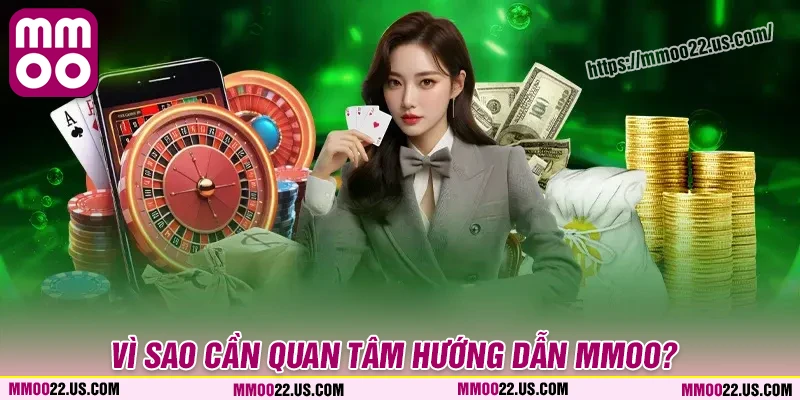 Hướng dẫn MMOO quan trọng như thế nào?